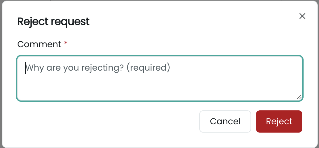 The Reject dialog with a required comment field before the rejection can be submitted